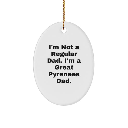 Great Pyrenees Dad's Funny Oval Ornament Gifts from Men to Family, for Christmas - Image 1