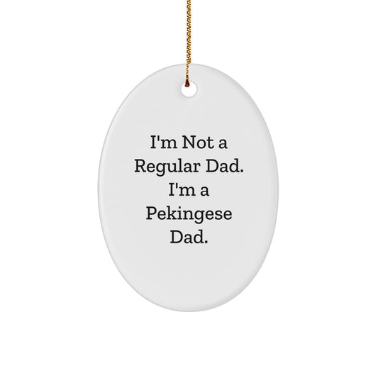 Pekingese Dog Dad Gifts from Men to Family - Oval Ornament with Funny Quote - Unique Christmas Memorable Presents - Image 1
