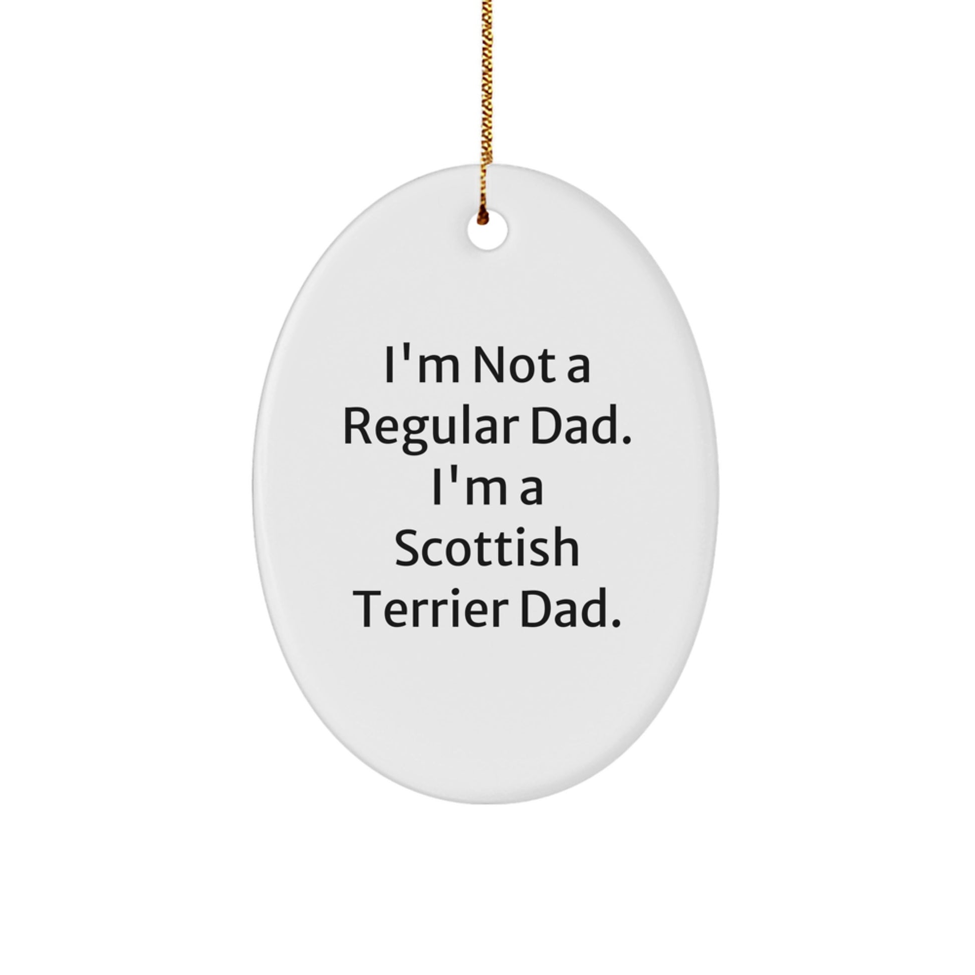 Funny Scottish Terrier Dad Oval Ornament Gifts from Men to Scottish Terrier Dog - White Christmas Unique Gifts - Image 1