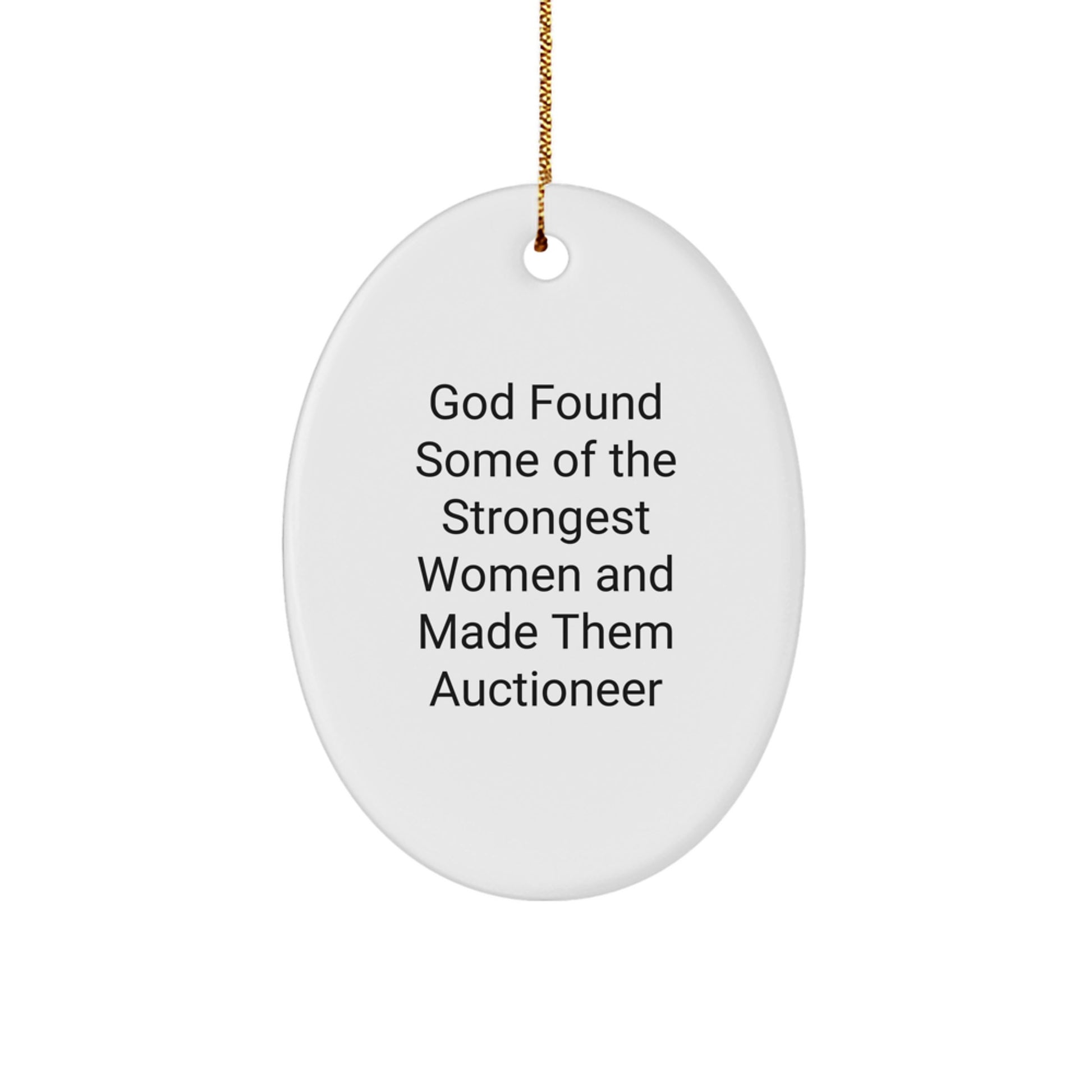 Funny Auctioneer Oval Ornament Gifts for Men from God's Strongest Women, Christmas Unique Oval Ornaments for Women, Friends, and Coworkers - Image 1