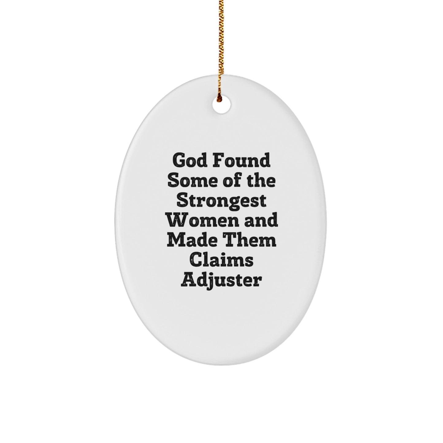 Funny Claims Adjuster Oval Ornament Gifts from Men to Women for Christmas, Inspirational Quote, Unique Oval Shaped MDF Ornament for Office, Home, or Coworkers - Image 1