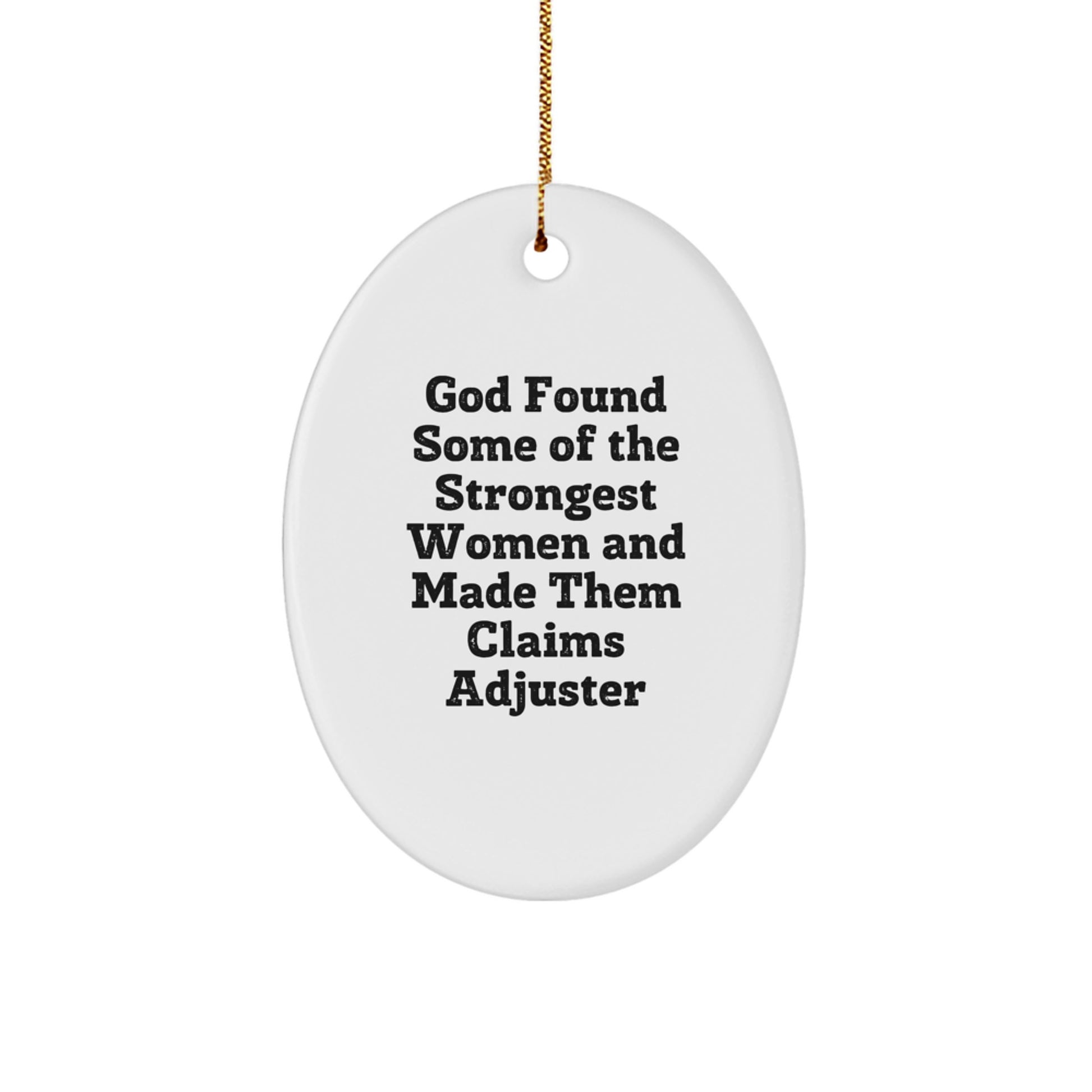 Funny Claims Adjuster Oval Ornament Gifts from Men to Women for Christmas, Inspirational Quote, Unique Oval Shaped MDF Ornament for Office, Home, or Coworkers - Image 1