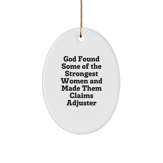 Funny Claims Adjuster Oval Ornament Gifts from Men to Women for Christmas, Inspirational Quote, Unique Oval Shaped MDF Ornament for Office, Home, or Coworkers - Image 1