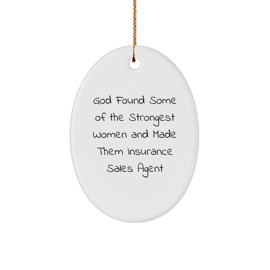 Insurance Sales Agent Oval Ornament, Funny Quote Gifts from Friends to Insurance Sales Agent for Christmas - Image 1