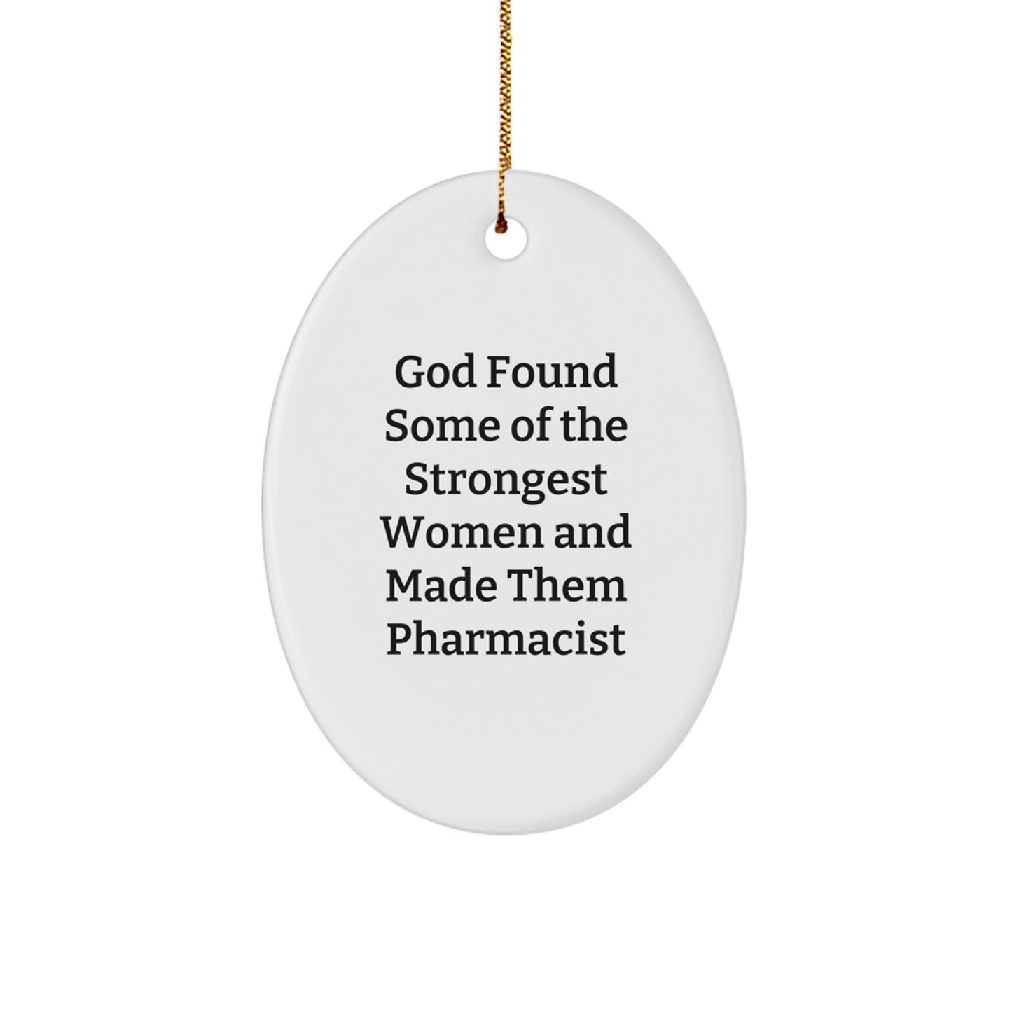 Funny Pharmacist Gifts, Inspirational Quote Oval Ornament for Women Friends Family, Gifts from Men, Unique Christmas Unique Gifts for Pharmacist - Image 1