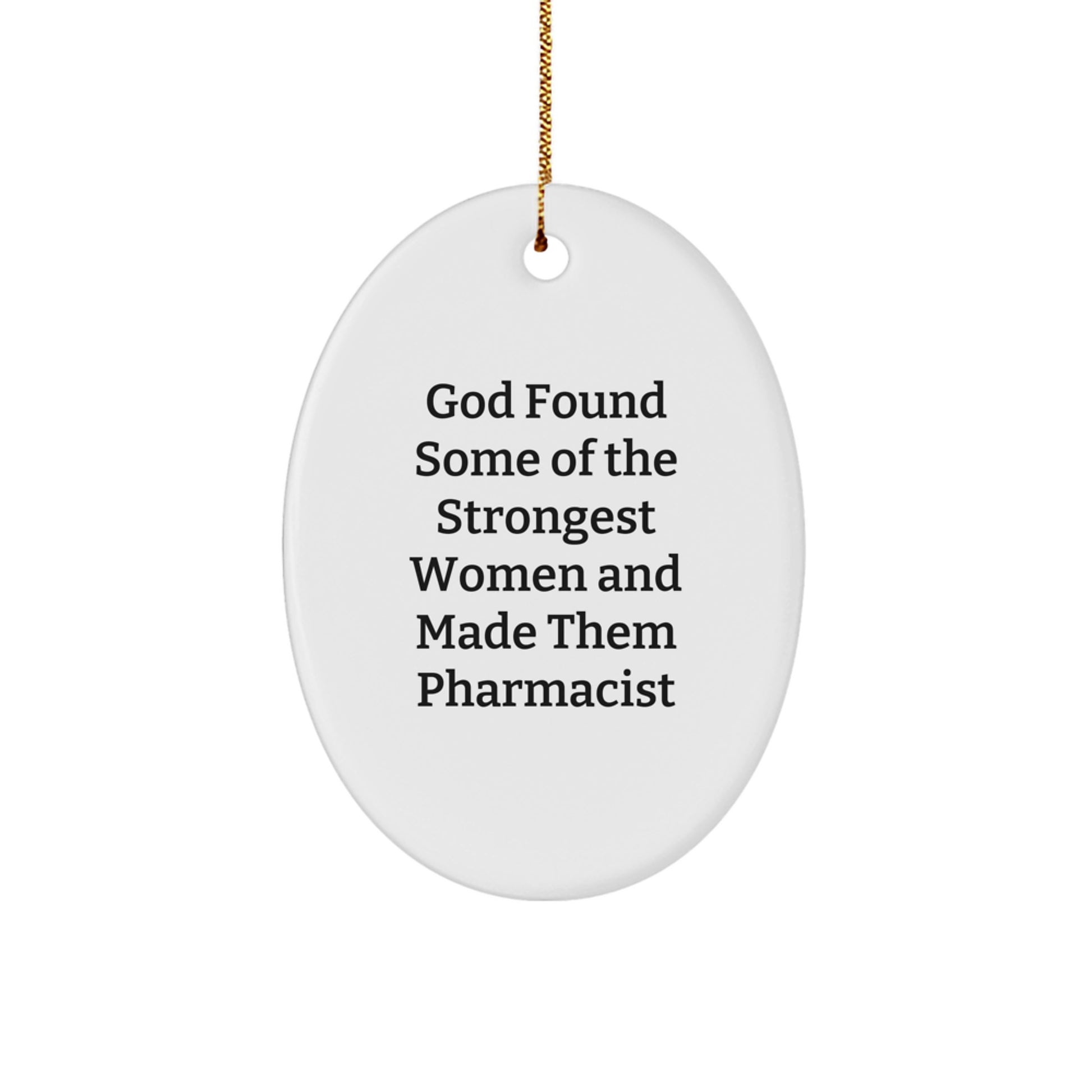 Funny Pharmacist Gifts, Inspirational Quote Oval Ornament for Women Friends Family, Gifts from Men, Unique Christmas Unique Gifts for Pharmacist - Image 1
