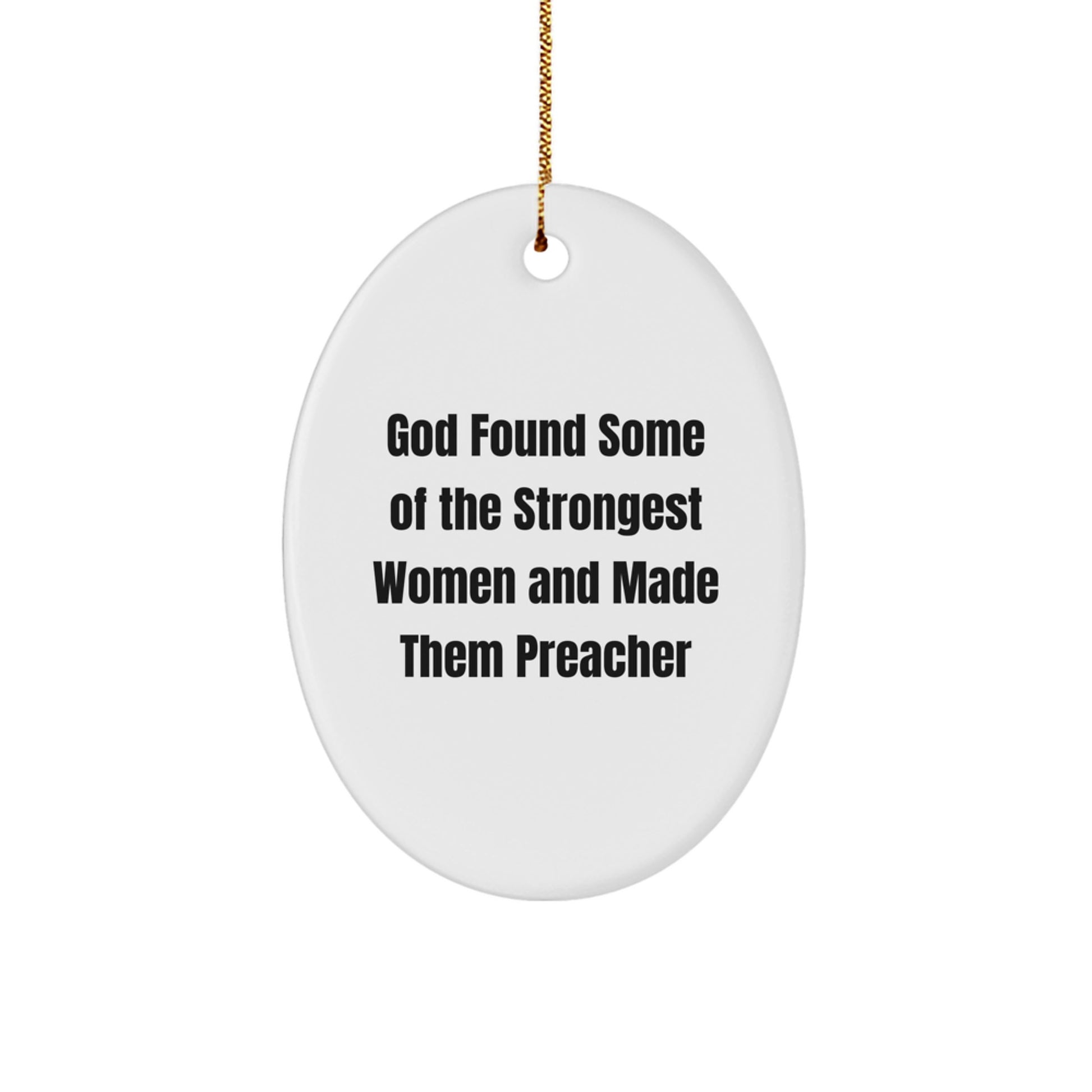 Funny Preacher Quotes Oval Ornament, Gifts from Women, Perfect for Preacher Gifts or Christmas Unique Gifts, Inspirational Oval Ornament for Home Decor - Image 1