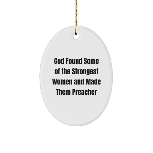Funny Preacher Quotes Oval Ornament, Gifts from Women, Perfect for Preacher Gifts or Christmas Unique Gifts, Inspirational Oval Ornament for Home Decor - Image 1