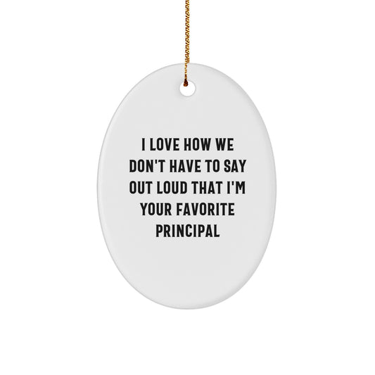 Funny Principal Oval Ornament Gifts from Family, Friends, Coworkers to Principal, Oval Ornament Lover, Christmas Unique Gift Ideas - Image 1