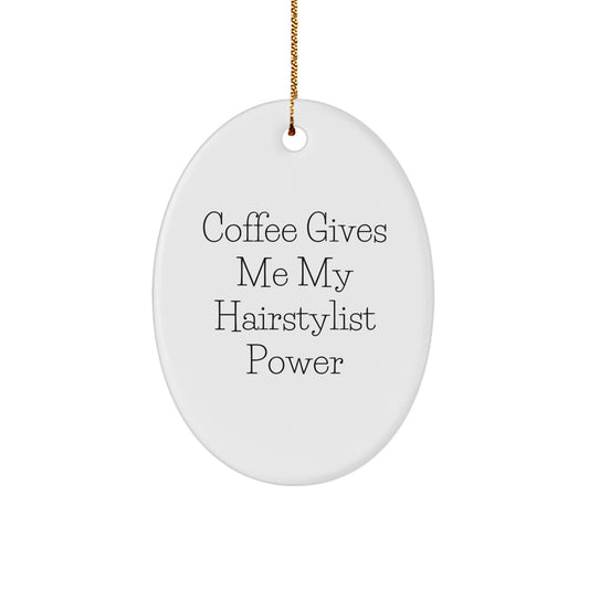 Funny Hairstylist Gifts from Women to Women - Oval Ornament with Coffee Quote for Christmas - Image 1