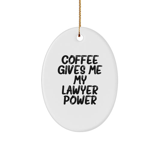 Funny Lawyer Gifts from, Oval Ornament with Coffee Quote, Ideal Gifts for Lawyer, Unique Christmas Unique Gifts for Men - Image 1