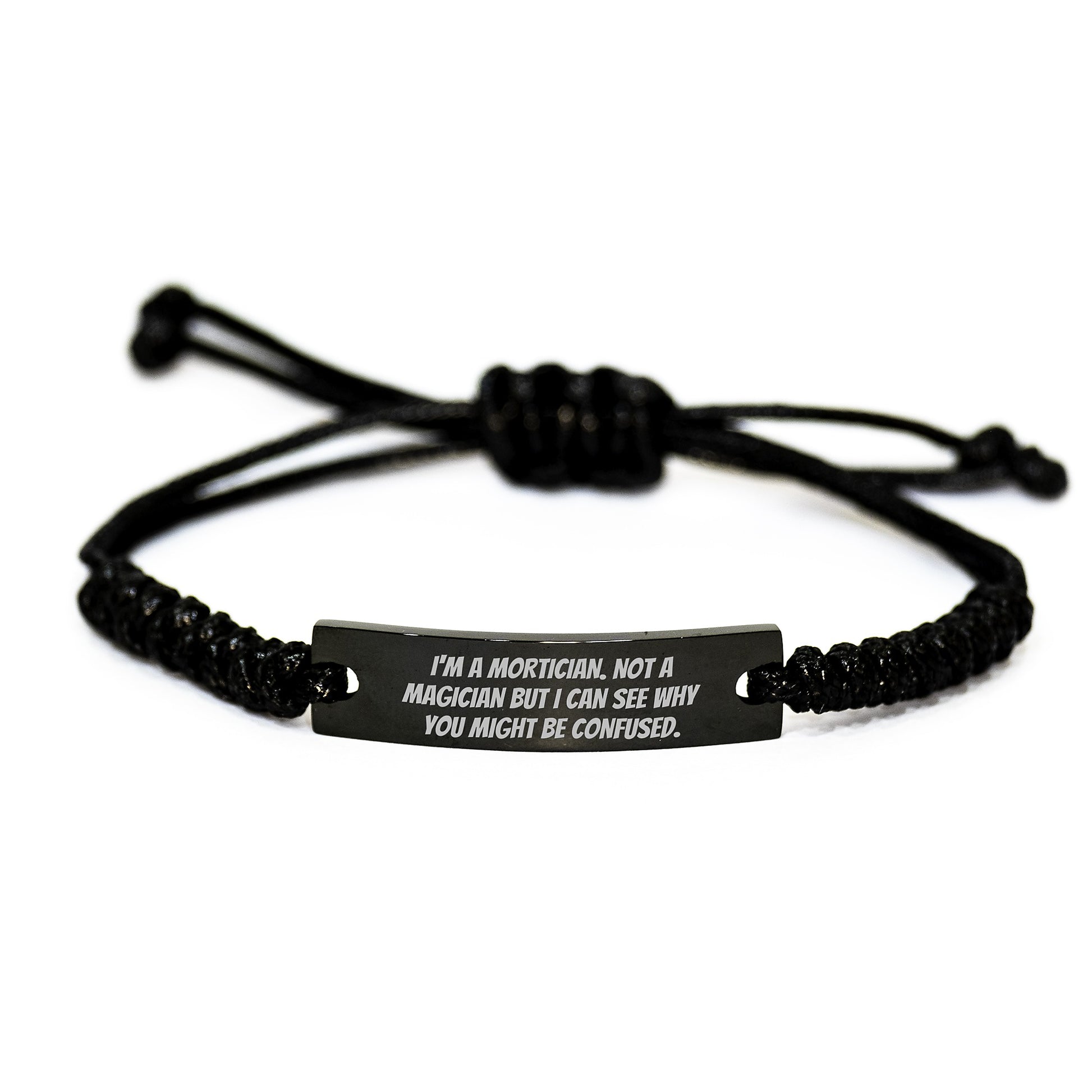 Mortician Humor Rope Bracelet, Funny Birthday Unique Gift for Mortician Friends and Family, 'I'm Not a Magician' Engraved, Adjustable Black Stainless Steel with Interlaced Rope - Image 1