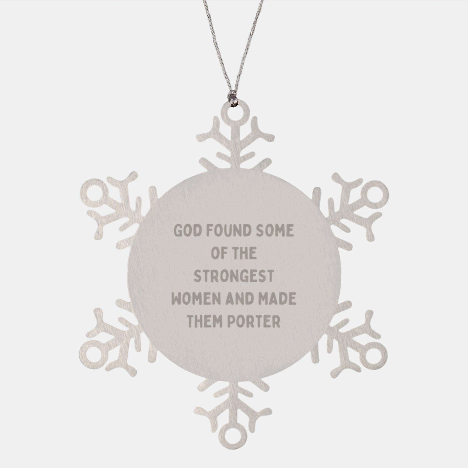 Funny Porter Gifts, Snowflake Ornament Quote, Gifts from Men, Christmas Unique Gifts for Strong Women Porter, Inspirational Quote Ornament - Image 1