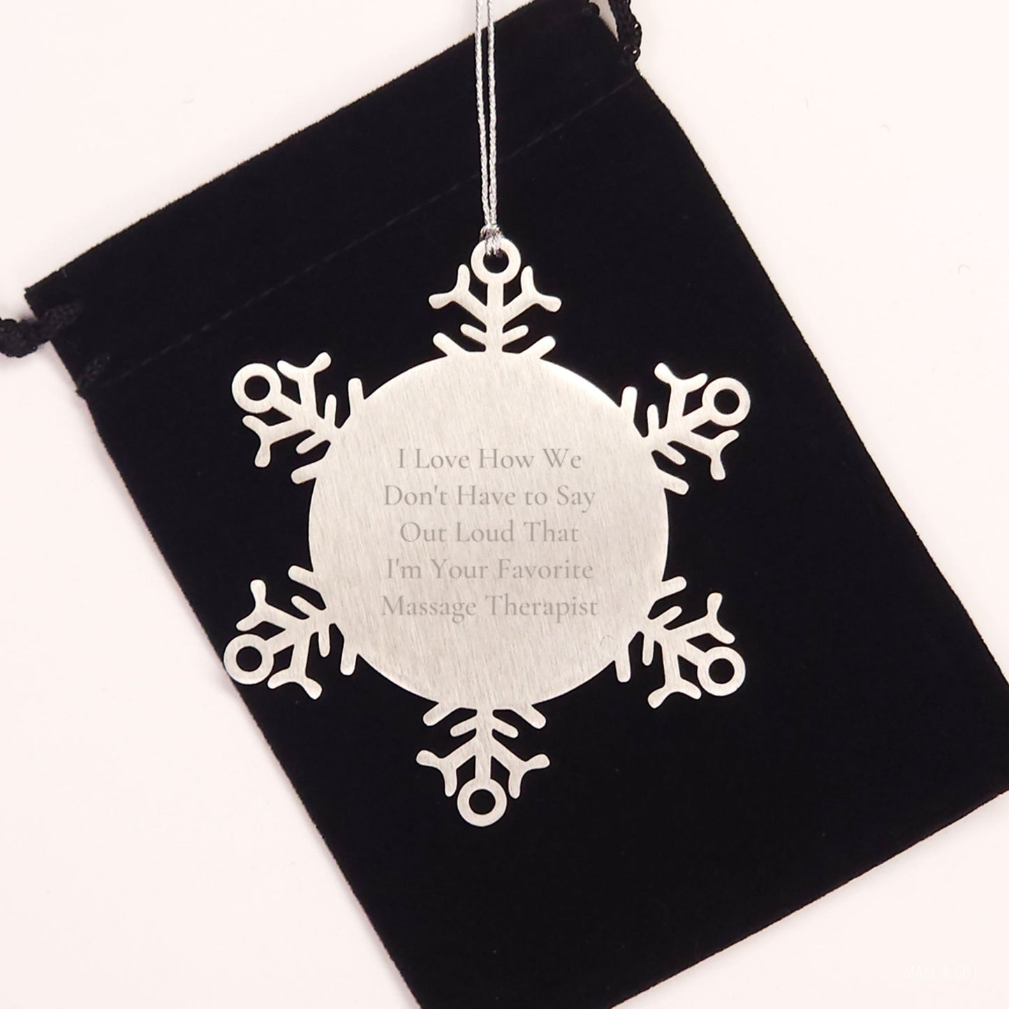 Massage Therapist Gifts from Friends for Favorite Massage Therapist, I Love How We Don't Have To Say Out Loud That I'm Your Favorite Massage Therapist, Snowflake Ornament, Christmas Unique Gifts - Image 2