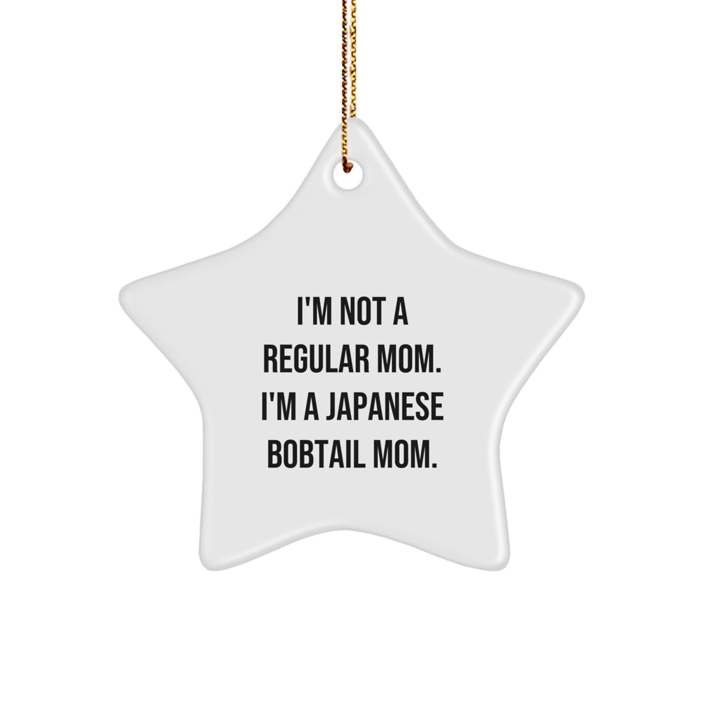 Japanese Bobtail Cat Mom's Funny Christmas Unique Gift, White Star Ornament from Friends to Family - Image 1
