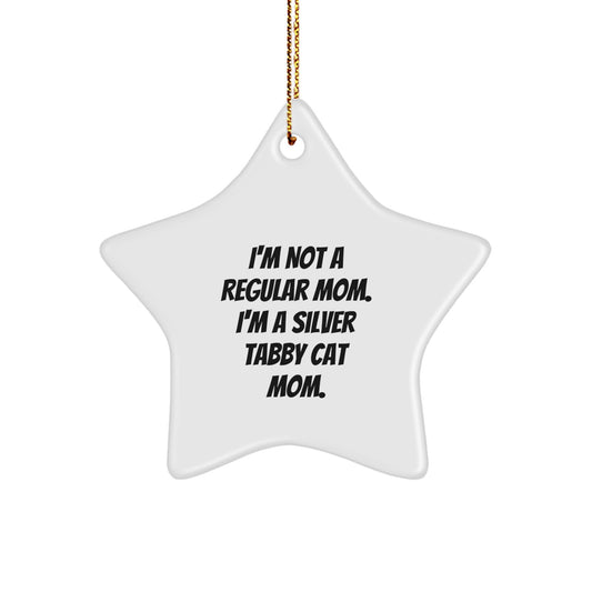 Silver Tabby Cat Mom Gifts from Friends, Funny Star Ornament for Christmas, Inspirational Quote for Silver Tabby Cat Enthusiasts Gifts for Family - Image 1