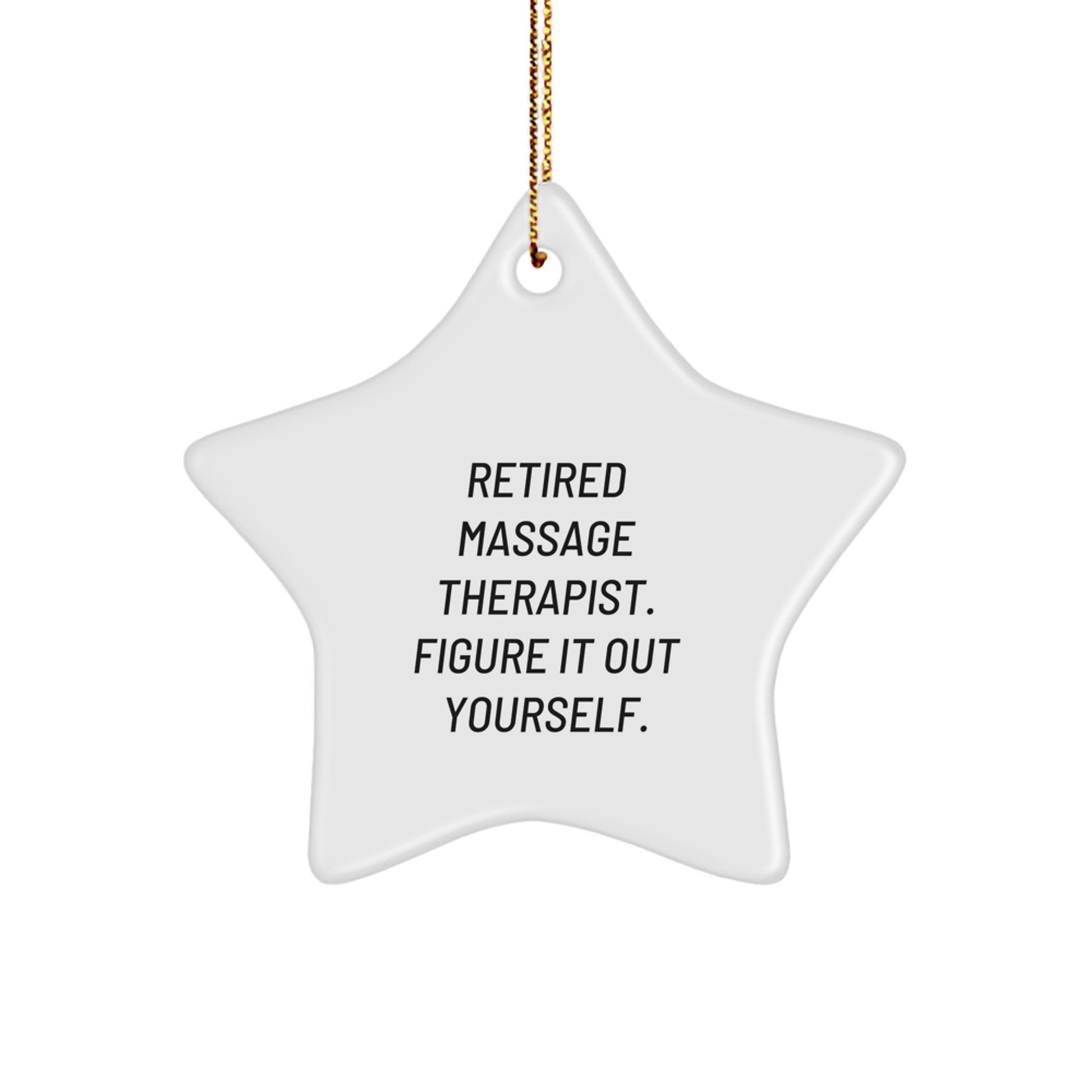 Massage Therapist Gift Ideas, Funny Retirement Quote, Star Ornament for Christmas, Gifts from Friends to Massage Therapist - Image 1
