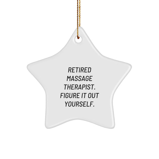 Massage Therapist Gift Ideas, Funny Retirement Quote, Star Ornament for Christmas, Gifts from Friends to Massage Therapist - Image 1