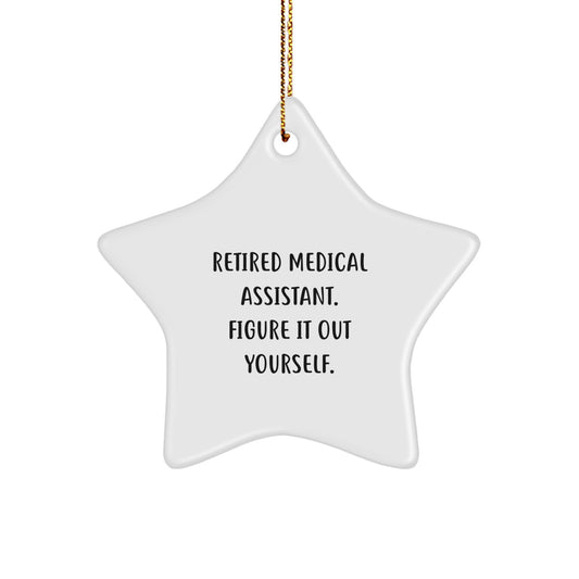 Medical Assistant Gifts, Funny Quote, Star Ornament, Gifts from Friends, for Medical Assistant, Christmas Unique Gifts - Image 1