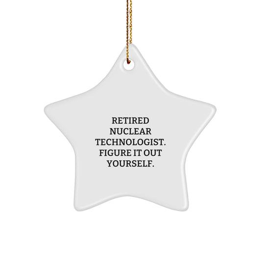 Nuclear Technologist Gifts - Figure It Out Yourself Star Ornament, Christmas Unique Gift for Men, Friends, Coworkers, Family - Image 1