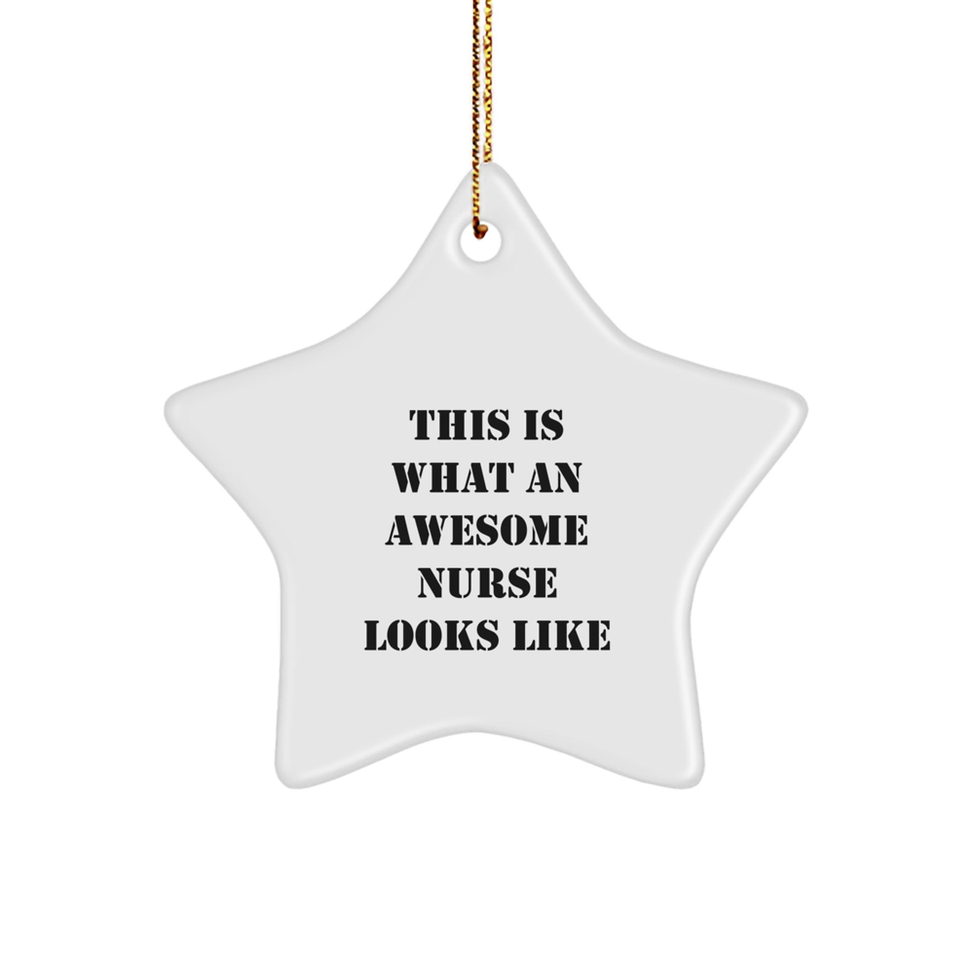 Gifts from Friends, Women, Family - This Is What An Awesome Nurse Looks Like, Star Ornament, Nurse Gifts, Christmas Unique Gifts - Image 1