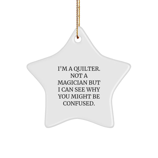 Quilter's Delight, Gifts from Friends, Star Ornament for Quilter, Funny Quote, Christmas Unique Gifts - Image 1