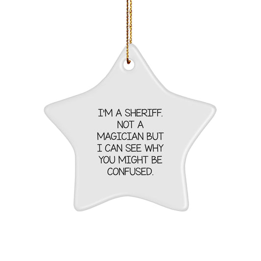 Sheriff Gifts from Friends to Family - Funny Star Ornament for Christmas - Image 1