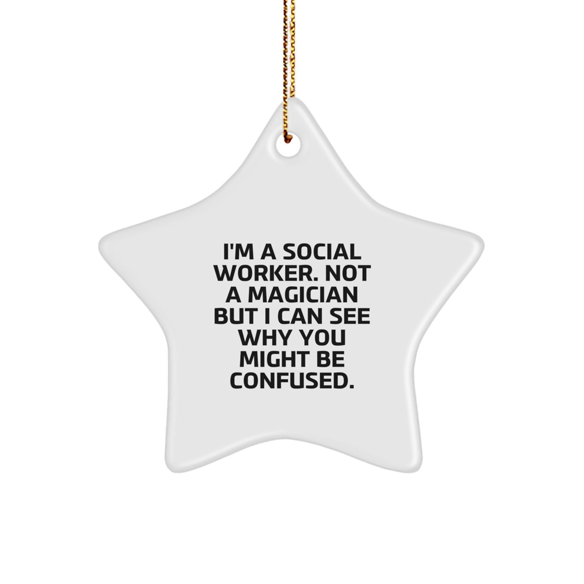 Social Worker Gifts from Friends - Funny Star Ornament, I'm A Social Worker. Not A Magician, Christmas Decorations - Image 1