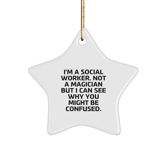 Social Worker Gifts from Friends - Funny Star Ornament, I'm A Social Worker. Not A Magician, Christmas Decorations - Image 1