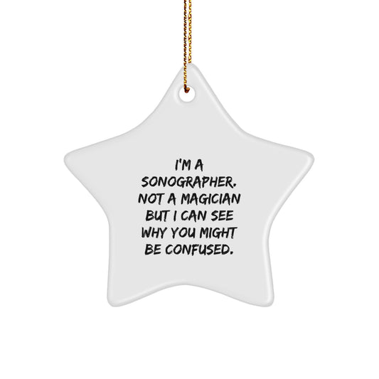 Funny Sonographer Gifts from Friends and Family - 'I'm A Sonographer' Star Ornament for Christmas - Image 1