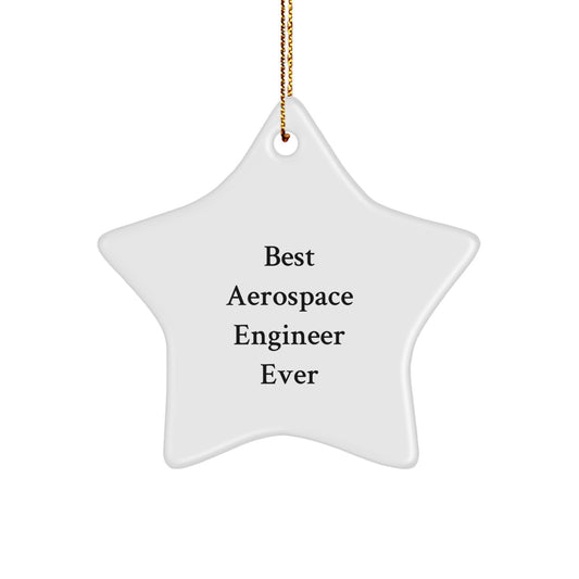 Aerospace Engineer Gifts from Friends - 'Best Aerospace Engineer Ever' Star Ornament for Christmas - Image 1