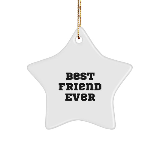 Funny Best Friend Ever Star Ornament Gifts from Friends for Christmas - Image 1
