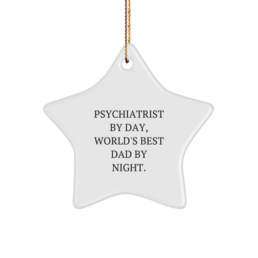 Psychiatrist Gifts from Men, Funny Star Ornament for Christmas, 'Psychiatrist By Day, World's Best Dad By Night.', Perfect for Friends, Family, Coworkers - Image 1