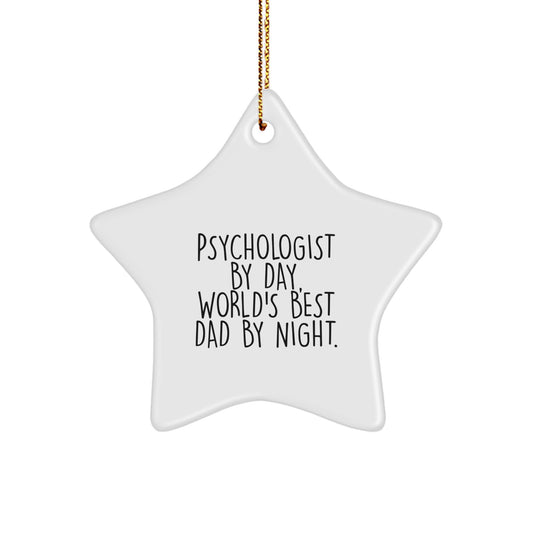 Psychologist Gifts by Day, World's Best Dad by Night Star Ornament, Funny Christmas Decoration from Family, Perfect for Psychologists - Image 1