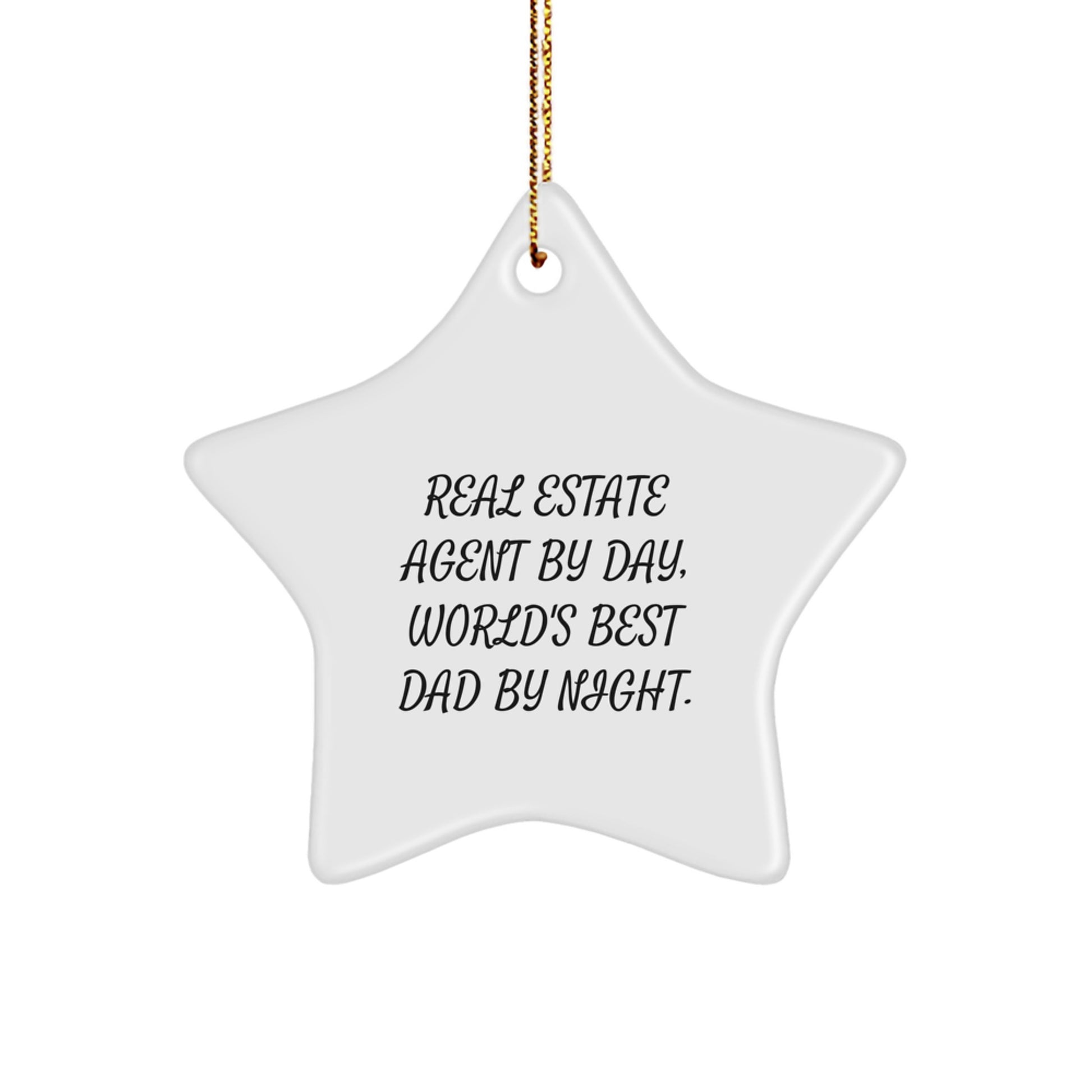 Real Estate Agent Gifts from Men, Real Estate Agent Star Ornament, Funny Quote, Christmas Unique Gifts for Real Estate Agent By Day, World's Best Dad By Night. - Image 1
