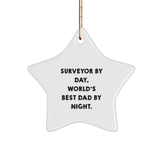 Surveyor Gifts from Men, Star Ornament for Surveyor By Day, World's Best Dad By Night, Christmas Unique Gifts - Image 1