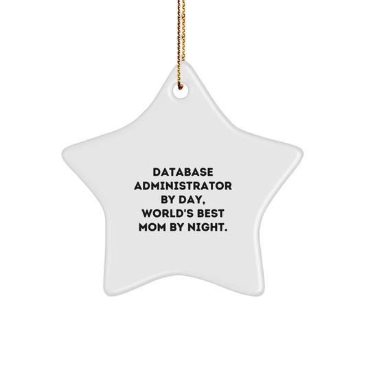 Database Administrator Gifts, Funny Quote Star Ornament for Christmas, Gifts from Mom to Database Administrator, Unique Present for Men, Women, Friends, Coworkers and Family - Image 1
