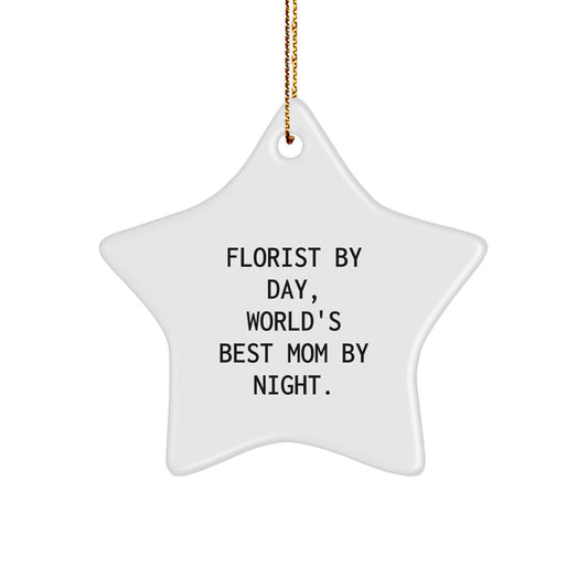 Florist Gifts from Florist By Day, World's Best Mom By Night. - White Star Ornament for Florist, Friends, and Family - Christmas Unique Gifts - Image 1