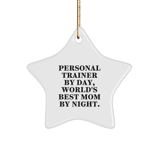 Personal Trainer Gifts by Day, Star Ornament by Night - Funny Quote for Christmas - Image 1