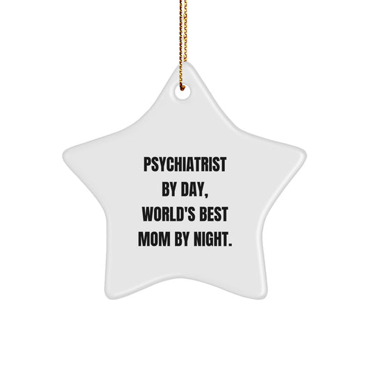 Psychiatrist Gifts from Men, Gifts for Psychiatrist - 'Psychiatrist By Day, World's Best Mom By Night.' Star Ornament, White, 3.25" tall x 1/8" thick, Christmas Unique - Image 1
