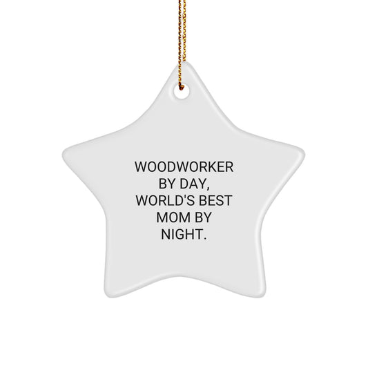 Woodworker Gifts from Friends - Star Ornament, White, Funny Quote, Christmas Unique Gifts for Men, Women, or Family - Image 1