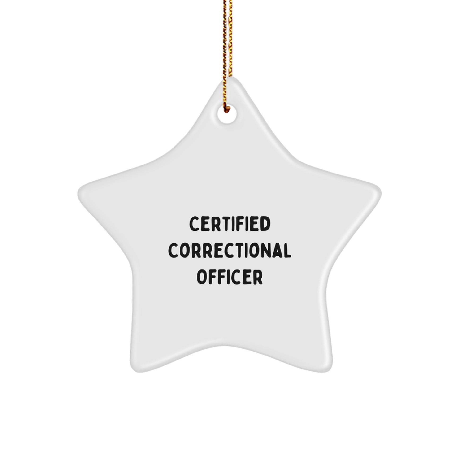 Correctional Officer Gifts, 'Certified Correctional Officer' Star Ornament, White, Christmas Unique Presents from Friends - Image 1