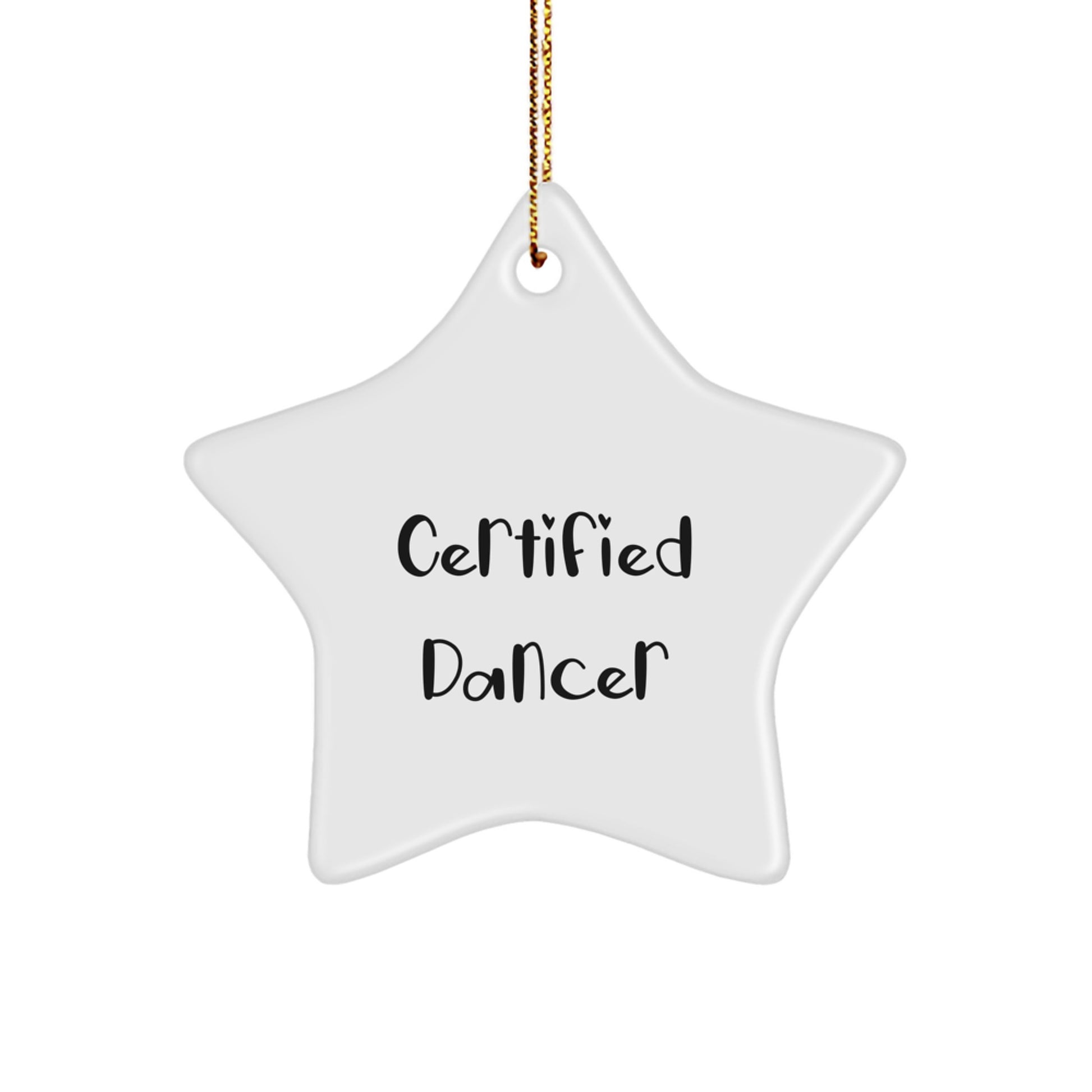Funny Certified Dancer Christmas Unique Gifts from Friends to Dancer Star Ornament - Image 1