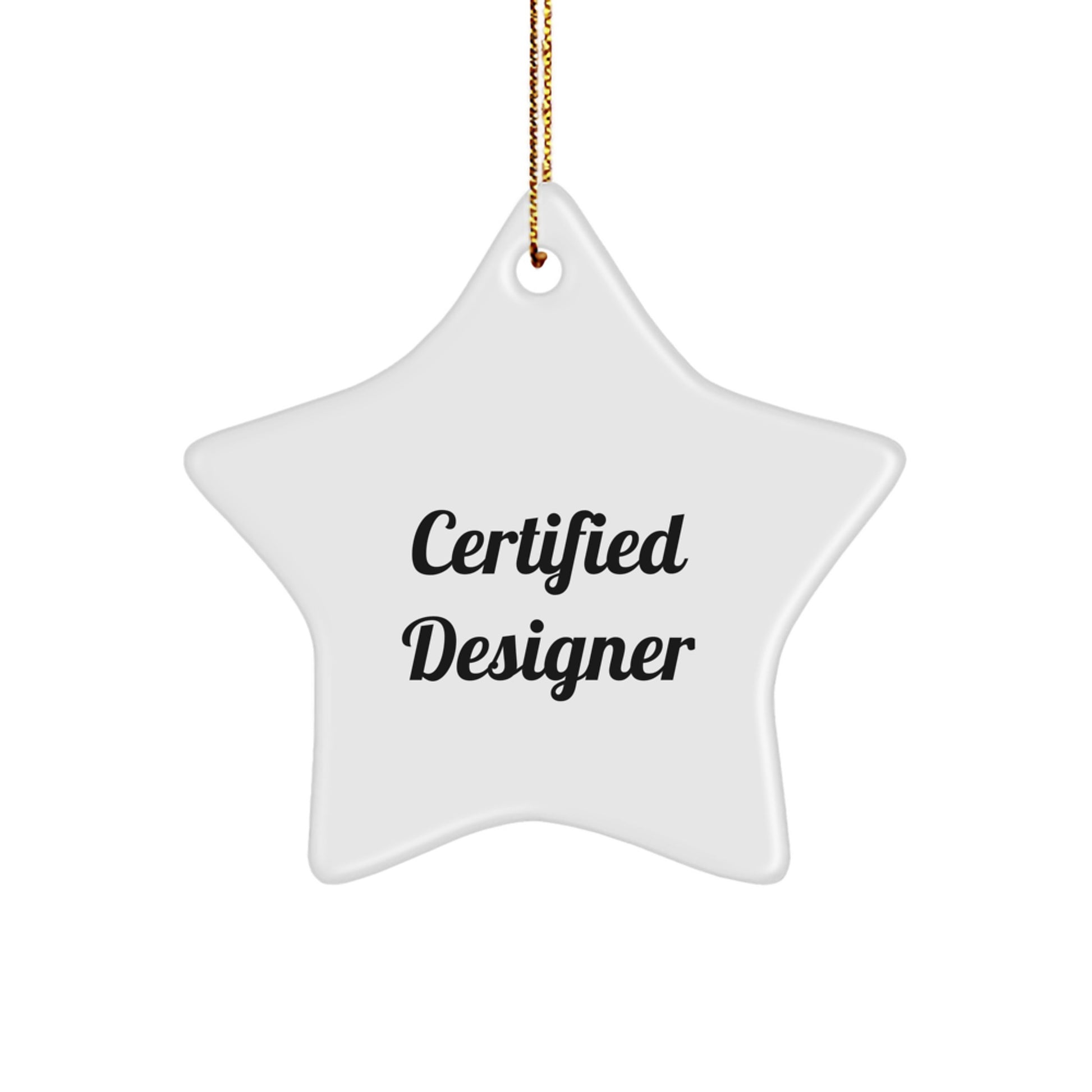 Funny Designer Gifts from Friends for Men - Star Ornament Certified Quote - Christmas Unique Gifts - Image 1