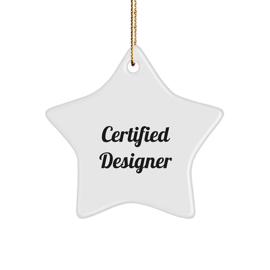 Funny Designer Gifts from Friends for Men - Star Ornament Certified Quote - Christmas Unique Gifts - Image 1