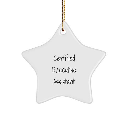 Funny Certified Executive Assistant Star Ornament Gifts from Men, Gifts for Executive Assistant Friends and Coworkers this Christmas - Image 1