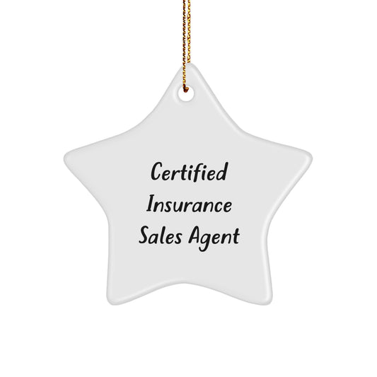 Funny Certified Insurance Sales Agent Gifts from Friends - Star Ornament for Christmas Unique Gifts for Insurance Sales Agent - Image 1