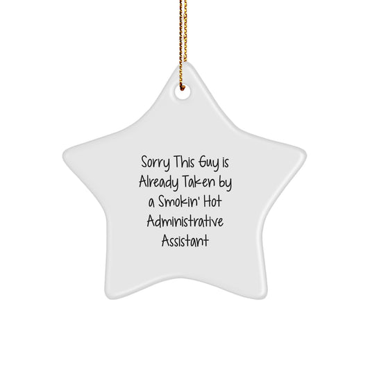 Funny Administrative Assistant Gifts, Sorry This Guy Is Already Taken By A Smokin' Hot Star Ornament, Gifts from Men to Women Coworkers on Christmas - Image 1
