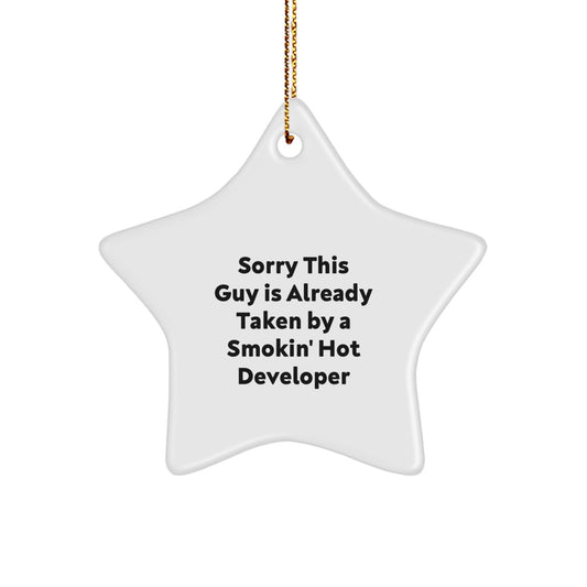 Funny Developer Gifts: 'Sorry This Guy Is Already Taken By A Smokin' Hot Developer' Star Ornament, Gifts from Friends for Christmas - Image 1