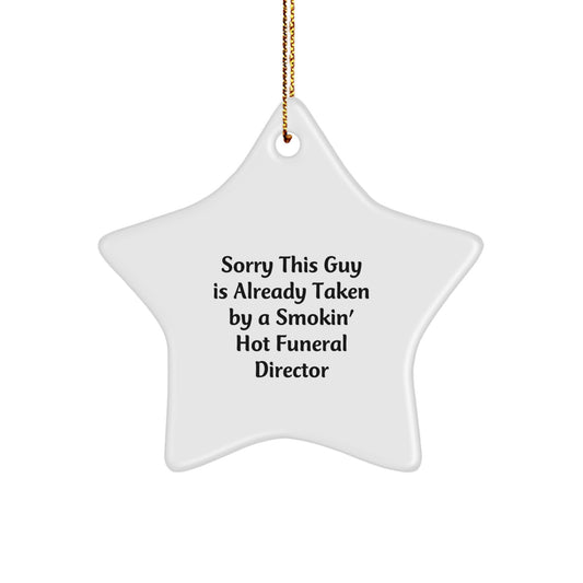 Funny Funeral Director Gift Ideas for Christmas - Sorry This Guy Is Already Taken Star Ornament, Gifts from Friends and Family to Funeral Directors - Image 1